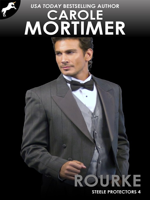 Title details for Rourke (Steele Protectors 4) by Carole Mortimer - Available